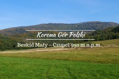 Piękna trasa na Czupel w Beskidzie Małym, część Korony Gór Polski. Jesienne barwy lasów i zielone łąki.