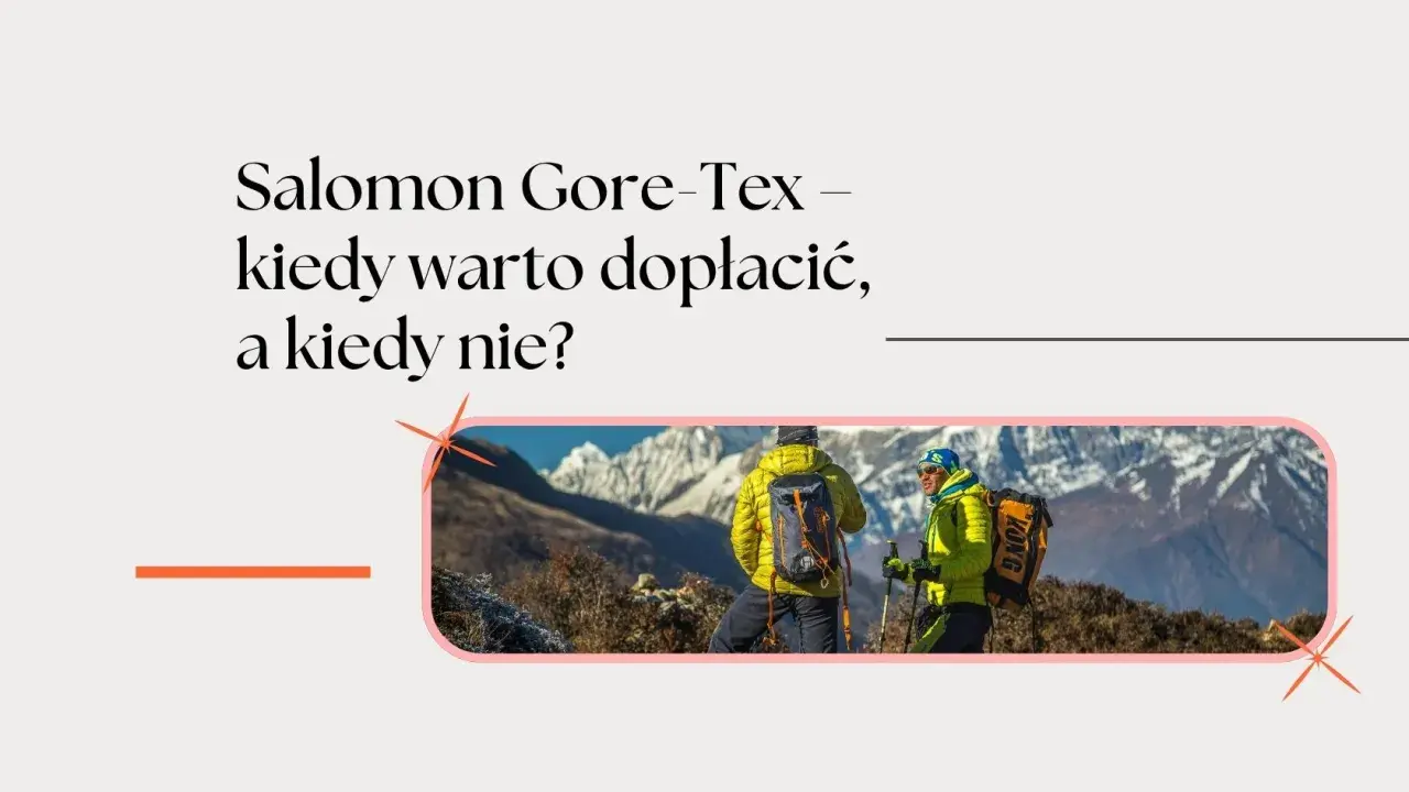 Dwóch turystów w kurtkach z **Gore-Tex** na tle gór. Czy warto dopłacać za tę technologię?