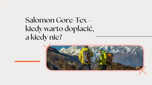 Dwóch turystów w kurtkach z **Gore-Tex** na tle gór. Czy warto dopłacać za tę technologię?